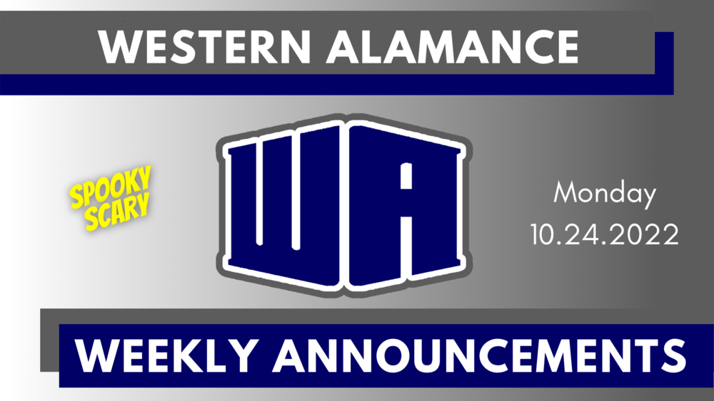 WA Weekly Announcements 1024 Western Alamance High School