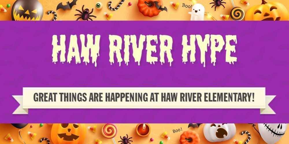 Haw River Hype Week 8 Newsletter 2324 Haw River Elementary School