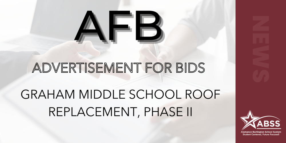 AFB Advertisement for Bids Graham Middle School Roof Replacement, Phase II