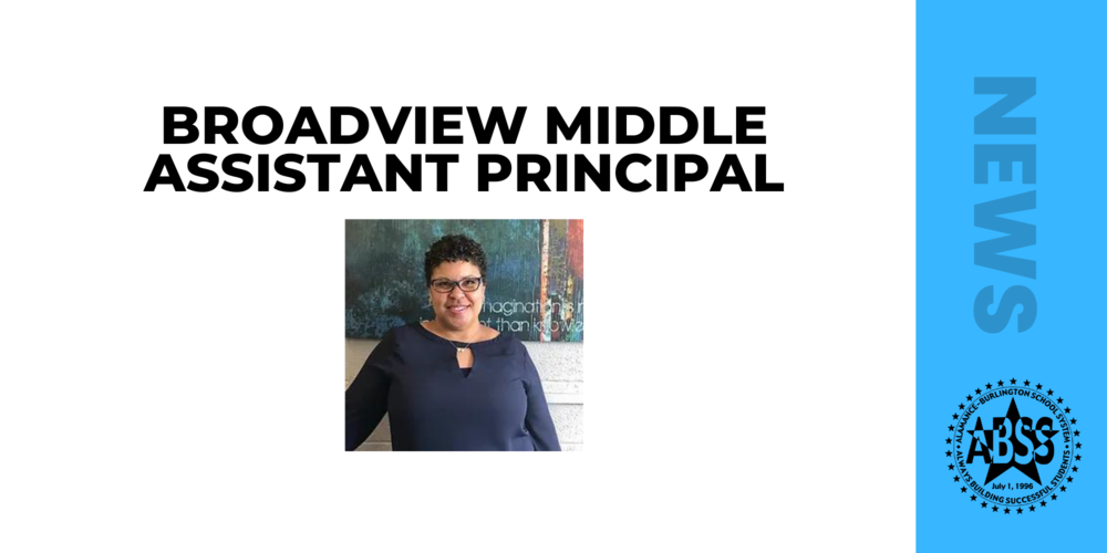 Photo of new Broadview Assistant Principal Joanna Gwynn with graphic announcing her.  ABSS logo with text NEWS
