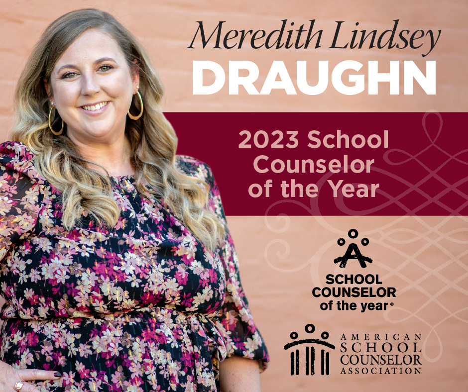 Graphic of Meredith Draughn 2023 School Counselor of the Year with School Counselor Association Logo