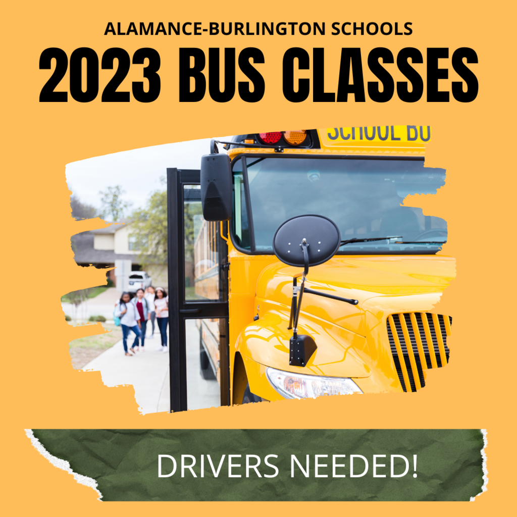 A graphic with yellow background and a photograph of a school bus in the middle. On the top is the text "Alamance-Burlington Schools, 2023 Bus Classes" and on the bottom "Driver's Needed" on a green rectangle strip background.