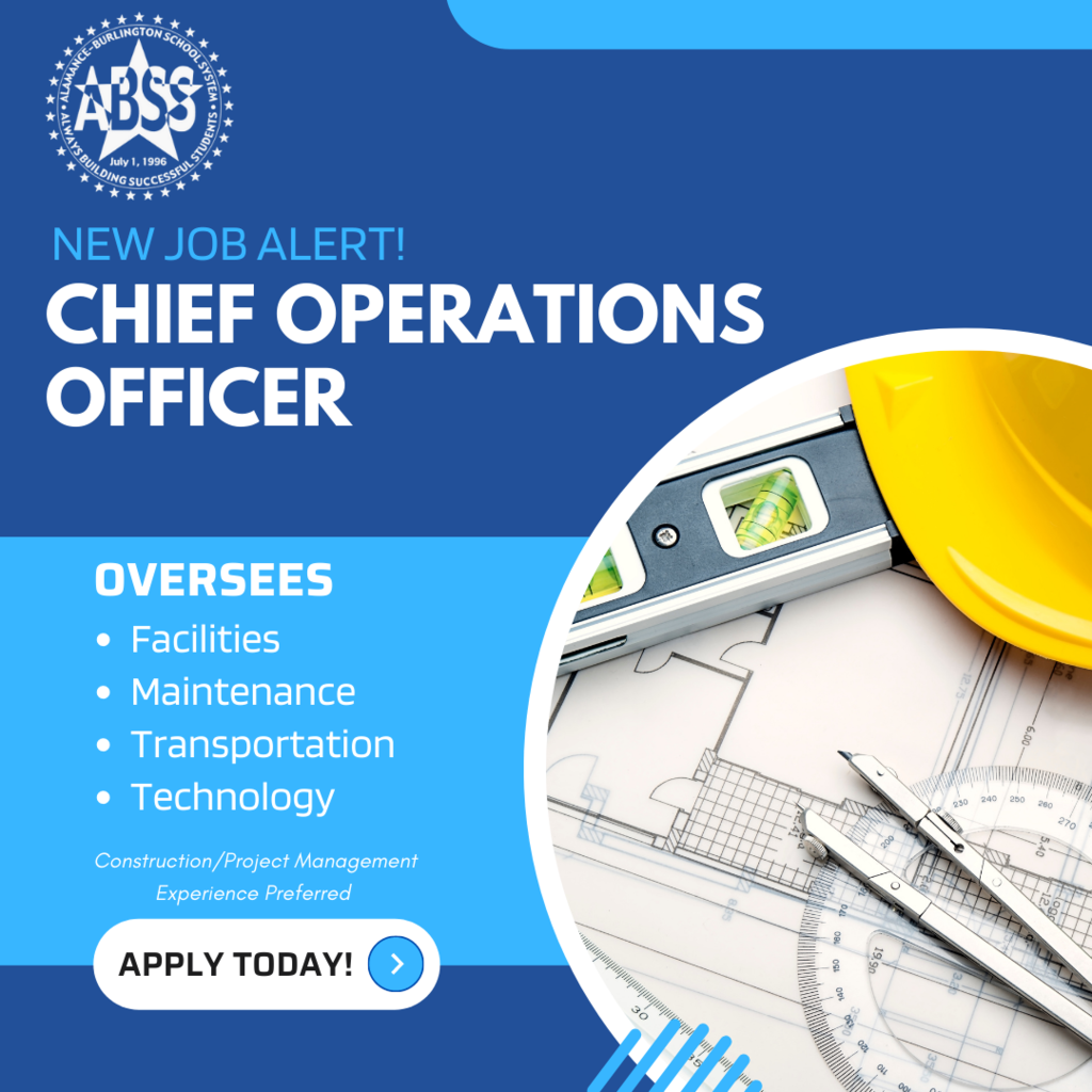 Infographic advertising the Chief Operations Officer position with text NEW JOB ALERT!  CHIEF OPERATIONS OFFICER at the top with a blue background.  In the middle is information about the position with text OVERSEES and bullet points Facilities, Maintenance, Transportation, and Technology on a light blue background.  Below that is smaller text Construction/Project Management Experience Preferred.   At the bottom is a white button with black text Apply Today!  On the right is a circular photograph of construction blueprints, a hardhat, leveler, and tools.