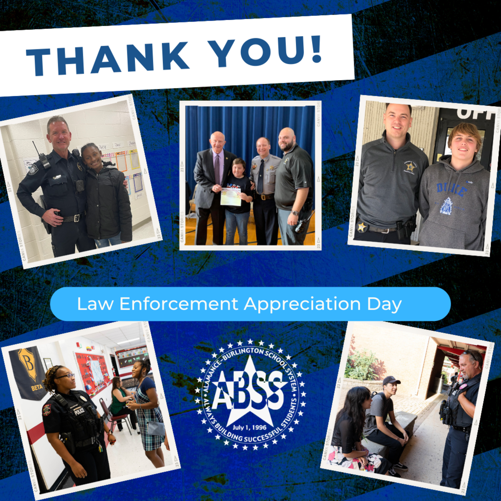 Compilation of five photographs showing students interacting positively with school resource officers.  The text "Thank You" is on top in a white rectangle and text "Law Enforcement Appreciation Day" is in the middle on a blue bar.  A white ABSS logo is at the bottom.  The background is striped blue and black.
