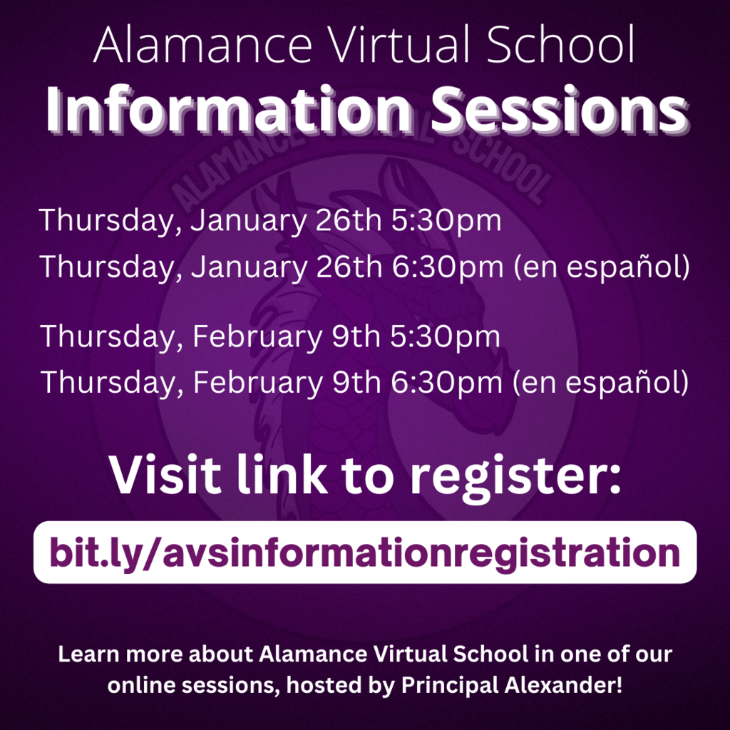 Information Sessions Alamance Virtual School Learn more about Alamance Virtual School in one of our online sessions, hosted by Principal Alexander! bit.ly/avsinformationregistration Scan QR code or visit link Thursday, January 26th 5:30pm Thursday, January 26th 6:30pm (en español) Thursday, February 9th 5:30pm Thursday, February 9th 6:30pm (en español)