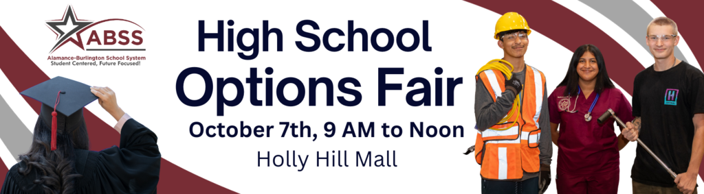 High School Options Fair October 7th, 9 AM to Noon Holly Hill Mall